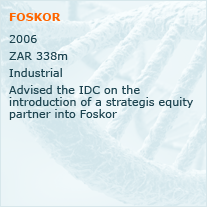 Advised the IDC on the introduction of a strategis equity partner into Foskor